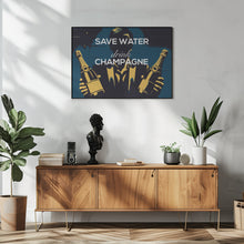 Art Prints of Save water - Drink champagne