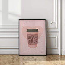 Art Prints of Love you a Latte