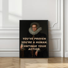 Art Prints of You&#039;ve proven you&#039;re a human. Continue your action.