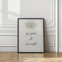 Art Prints of Go green - Love earth