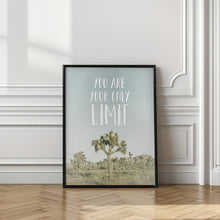 Art Prints of You are your only limit | Desert impression