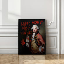 Art Prints of Make Money Not Friends