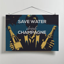 Art Prints of Save water - Drink champagne