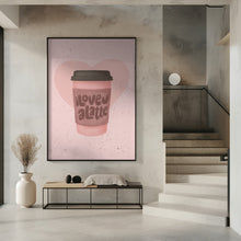 Art Prints of Love you a Latte