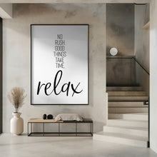 Art Prints of NO RUSH. GOOD THINGS TAKE TIME. RELAX.