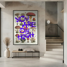 Art Prints of You Are On High