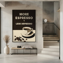 Art Prints of More Espresso - Less Depresso