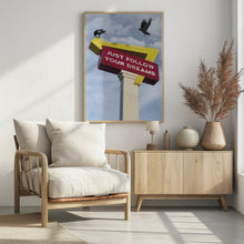 Art Prints of Follow Your Dreams