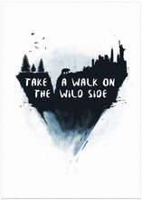 Art Prints of Walk on the wild side