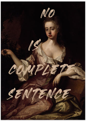 Art Prints of No Is Complete Sentence