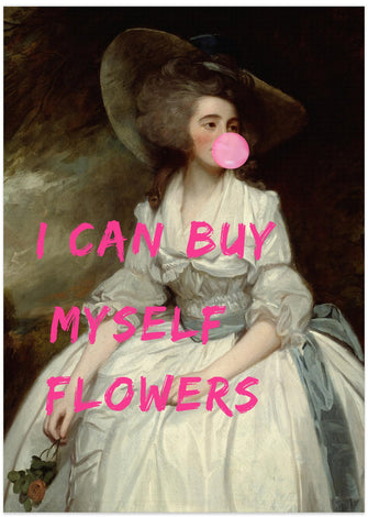 Art Prints of I Can Buy Myself Flowers