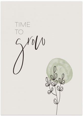 Art Prints of Time to grow