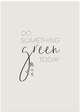 Art Prints of Do something green today