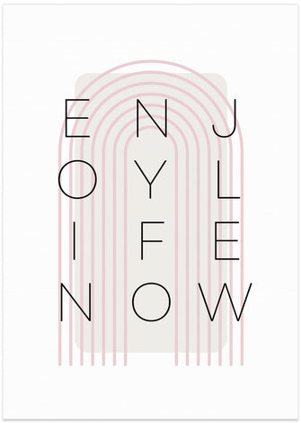 Art Prints of Enjoy life now - pink