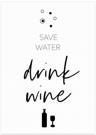 Art Prints of SAVE WATER – DRINK WINE