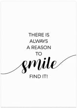 Art Prints of THERE IS ALWAYS A REASON TO SMILE