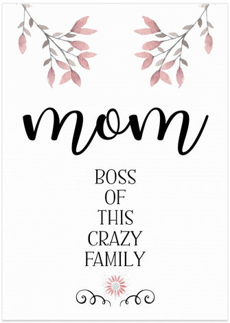 Art Prints of MOM Boss of this crazy family