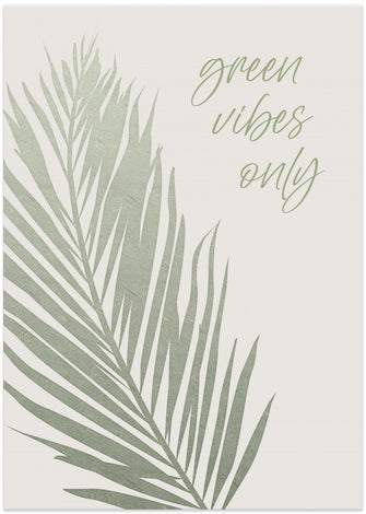 Art Prints of Green vibes only