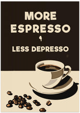 Art Prints of More Espresso - Less Depresso